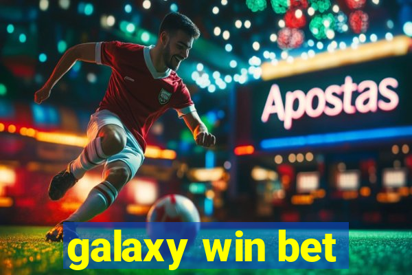 galaxy win bet